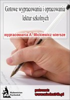 Okładka:Wypracowania - Adam Mickiewicz wybór wierszy - opracowanie i analiza, interpretacja 