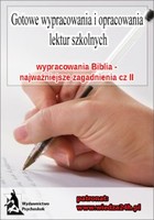 Wypracowania - `Biblia` Najważniejsze zagadnienia - mobi, epub Część II
