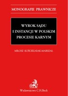 Wyrok sądu I instancji w polskim procesie karnym - pdf Monografie prawnicze
