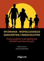 Wyzwania współczesnego dzieciństwa i rodzicielstwa - pdf