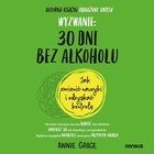 Wyzwanie: 30 dni bez alkoholu. Jak zmienić nawyki i odzyskać kontrolę - Audiobook mp3