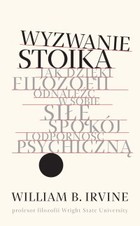 Wyzwanie stoika - mobi, epub Jak dzięki filozofii odnaleźć w sobie siłę, spokój i odporność psychiczną