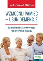 Wzmocnij pamięć - usuń demencję - mobi, epub, pdf Samodzielna aktywacja regeneracji mózgu