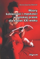 Wzory kobiecości i męskości w polskiej prasie dla kobiet XXI wieku