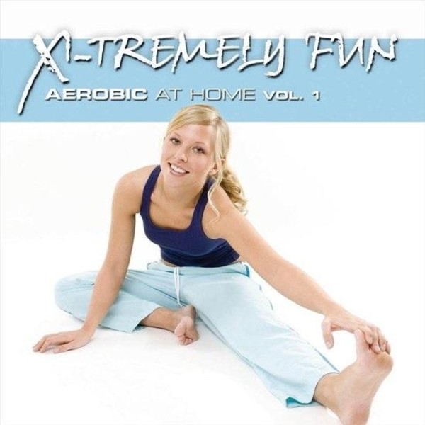 X-Tremely Fun - Aerobic At home Vol. 1