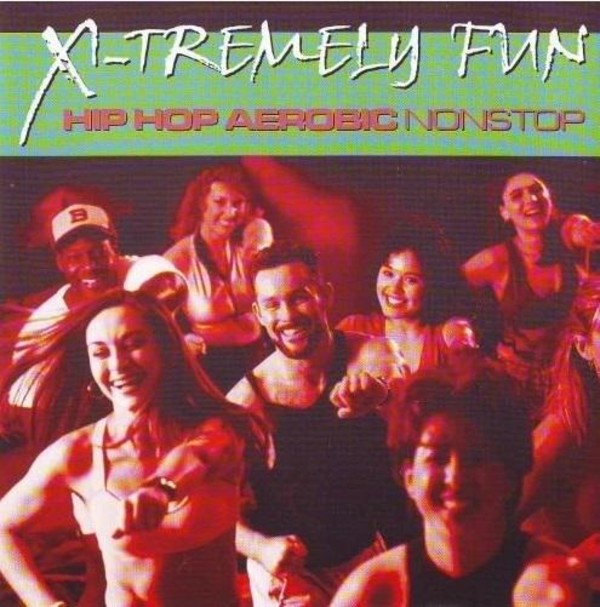 X-Tremely Fun - Hip Hop Aerobic Nonstop