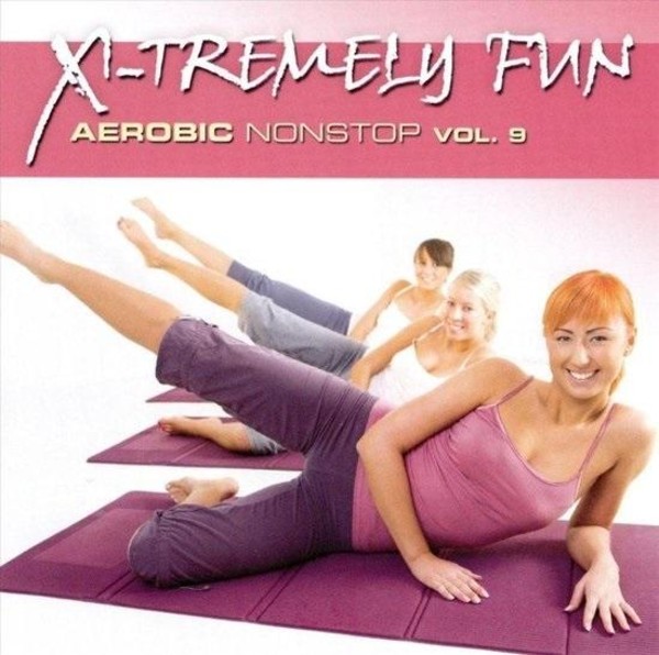 X-Tremely Fun - Aerobic Non stop Vol. 9