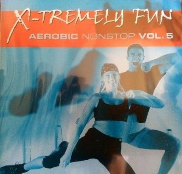X-Tremely Fun - Aerobic Nonstop Vol. 5