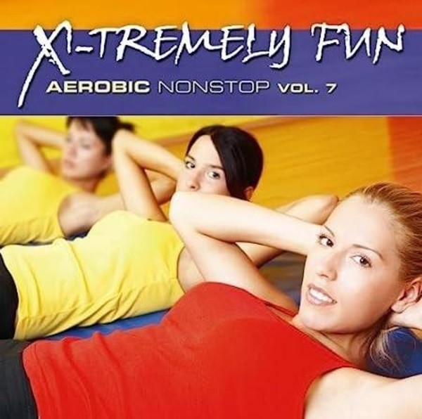 X-Tremely Fun - Aerobic Nonstop Vol. 7