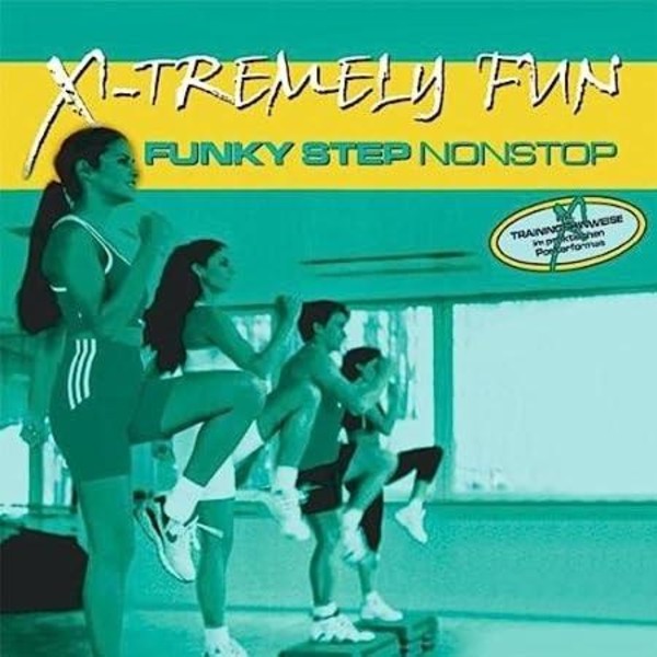 X-Tremely Fun - Funky Step Nonstop