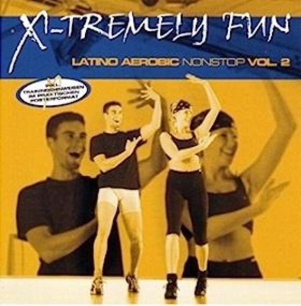 X-Tremely Fun - Latino Aerobic Nonstop Vol. 2
