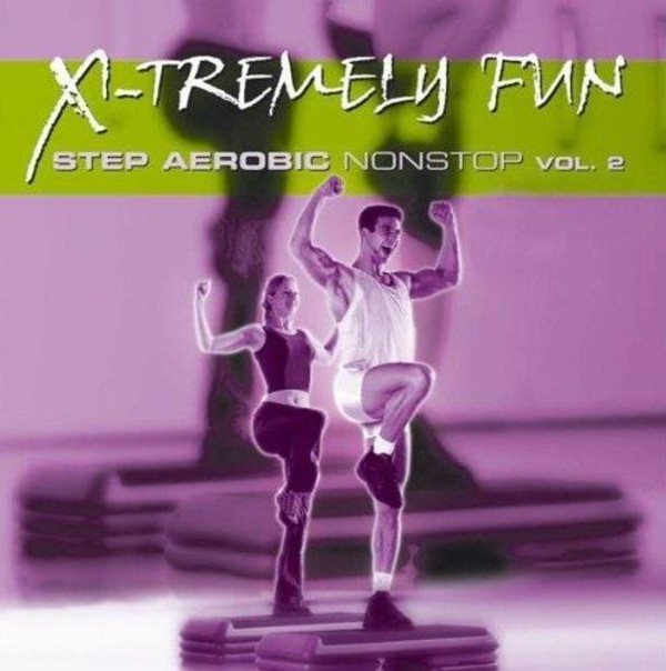 X-Tremely Fun - Step Aerobic Nonstop Vol.2