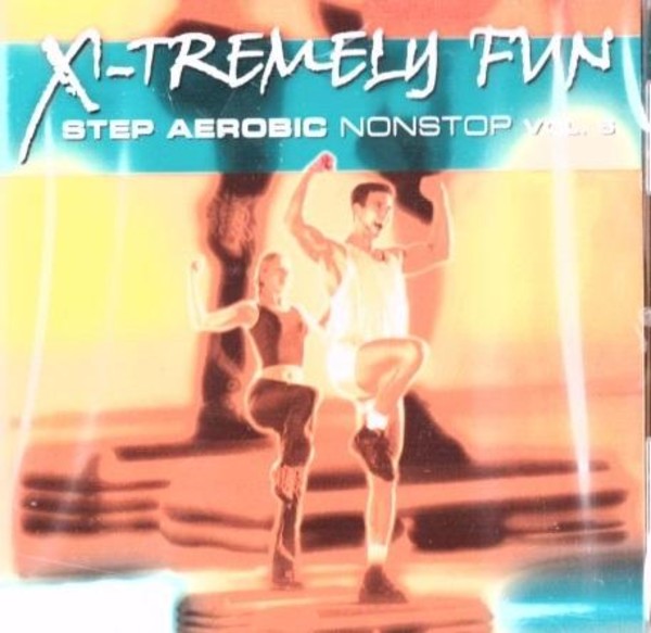 X-Tremely Fun - Step Aerobic Nonstop Vol. 6