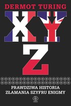 X Y Z Prawdziwa historia złamania szyfru Enigmy - mobi, epub