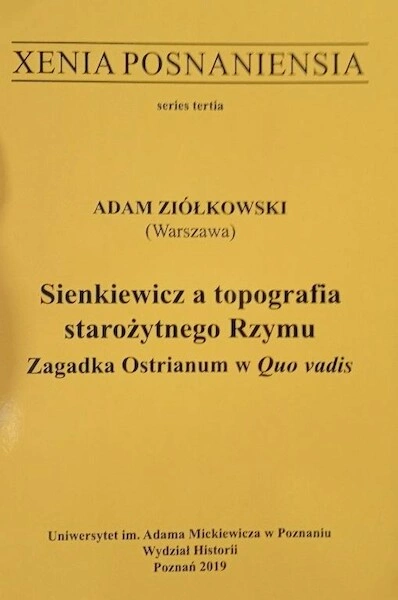 Xenia Posnaniensia. Sienkiewicz a topografia starożytnego Rzymu