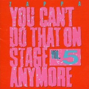 You Can`t Do That On Stage Anymore. Volume 5