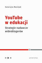YouTube w edukacji - mobi, epub, pdf Strategie nadawcze wideoblogerów