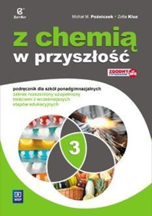 Z chemią w przyszłość. Podręcznik. Część 3. Zakres rozszerzony uzupełniony treściami z wcześniejszych etapów edukacyjnych