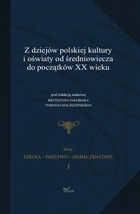 Z dziejów polskiej kultury i oświaty od średniowiecza do początków XX wieku