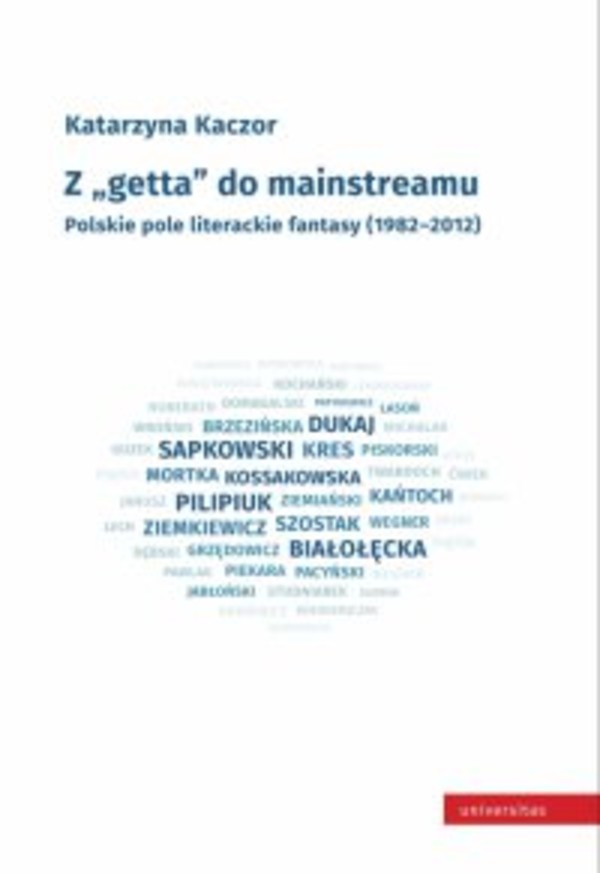 Z `getta` do mainstreamu. Polskie pole literackie fantasy (1982-2012) - pdf
