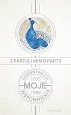 Z partią i mimo partii - mobi, epub Moje wspomnienia 1935-1988