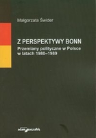 Z perspektywy Bonn Przemiany w polityczne w Polsce w latach 1980-1989
