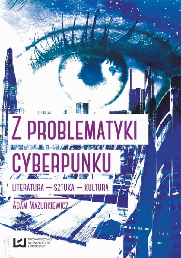 Z problematyki cyberpunku Literatura Sztuka Kultura - mobi, epub, pdf