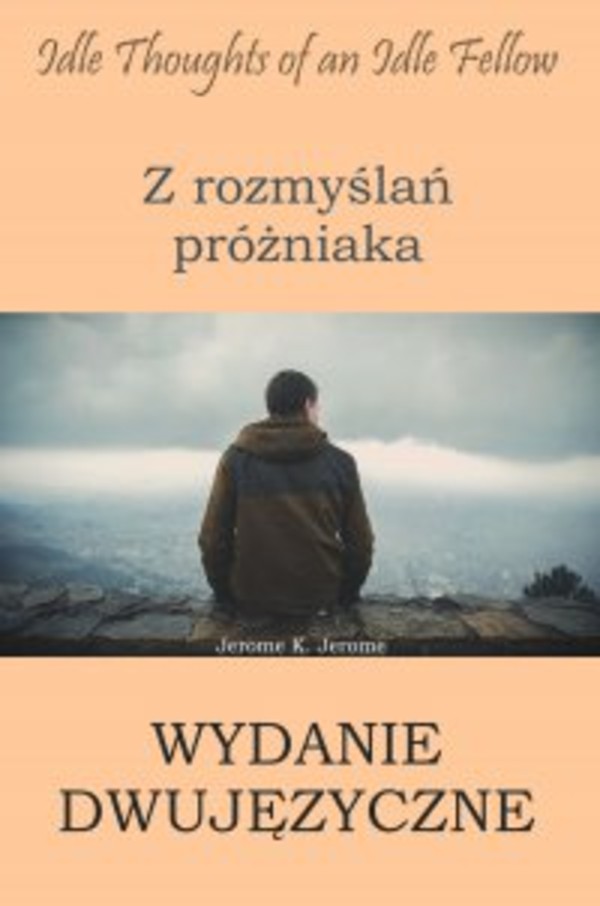 Z rozmyślań próżniaka. Wydanie dwujęzyczne angielsko-polskie - mobi, epub, pdf