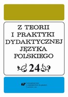 Z Teorii i Praktyki Dydaktycznej Języka Polskiego. T. 24 - 03