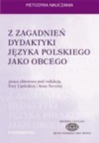 Z zagadnień dydaktyki języka polskiego jako obcego