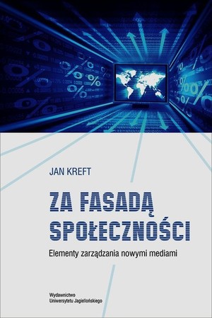 Za fasadą społeczności Elementy zarządzania nowymi mediami