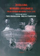 Za kulisami wywiadu i dyplomacji - epub Polski wywiad wojskowy 1918-1945