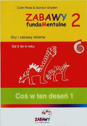 Zabawy fundaMentalne II. Coś w ten deseń 1 (2-6 lat)