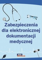 Zabezpieczenia dla elektronicznej dokumentacji medycznej - pdf