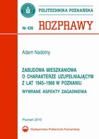 Okładka:Zabudowa mieszkaniowa o charakterze uzupełniającym z lat 1945-1968 w Poznaniu. Wybrane aspekty zagadnienia 
