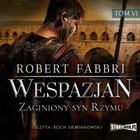 Zaginiony syn Rzymu - Audiobook mp3 Wespazjan Tom VI