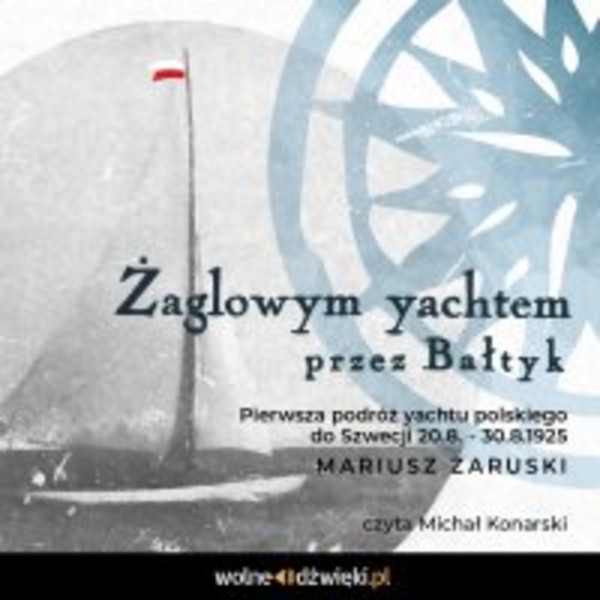 Żaglowym yachtem przez Bałtyk - Audiobook mp3