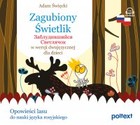 Zagubiony Świetlik - Audiobook mp3 w w wersji dwujęzycznej dla dzieci