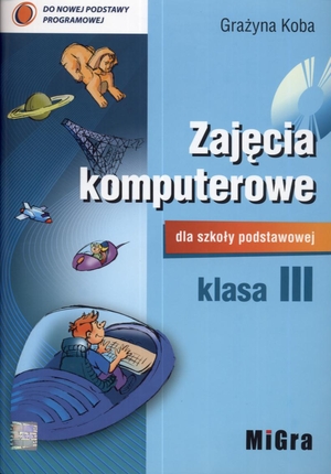 Zajęcia komputerowe dla szkoły podstawowej Klasa III