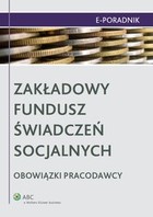 Zakładowy Fundusz Świadczeń Socjalnych - obowiązki pracodawcy - epub, pdf