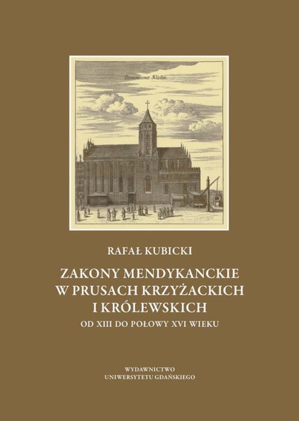 Zakony Mendykanckie w Prusach Krzyżackich i Królewskich - pdf