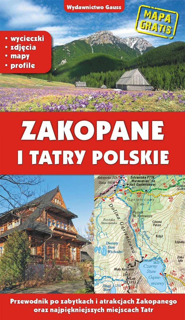 Zakopane i Tatry polskie Przewodnik po zabytkach i atrakcjach Zakopanego oraz najpiękniejszych miejscach Tatr