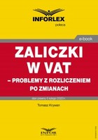 Okładka:Zaliczki w VAT - problemy z rozliczeniem po zmianach 