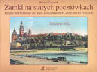 Zamki na starych pocztówkach (Burgen und Schlosser auf alten Ansichtskarten - Castles in Old Postcards)