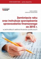 Zamknięcie roku oraz instrukcja sprawozdania finansowego za 2015 r w jsfp - pdf