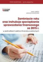 Zamknięcie roku oraz instrukcja sprawozdania finansowego za 2015 r. - pdf