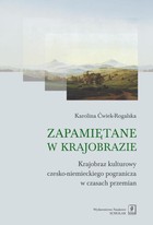 Zapamiętane w krajobrazie - pdf Krajobraz czesko-niemieckiego pogranicza w czasach przemian