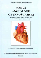 Zarys angiologii czynnościowej. Nauka o budowie serca, tętnic, żył, naczyń i węzłów chłonnych.