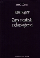 ZARYS METAFIZYKI ESCHATOLOGICZNEJ