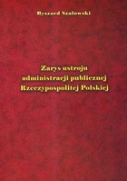 Zarys ustroju administracji publicznej Rzeczypospolitej Polskiej